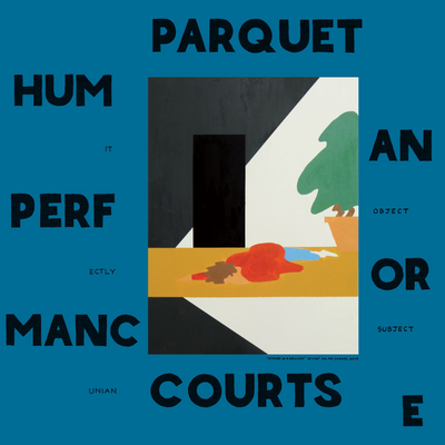 Parquet Courts, Human Performance