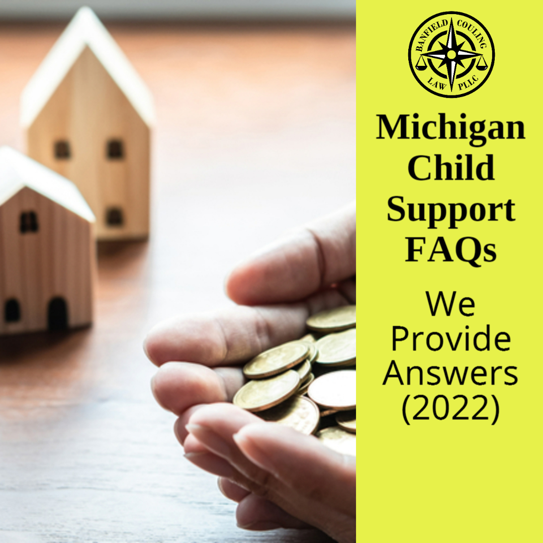 Michigan Child Support Guidelines 2022  - Answering Your Frequently Asked Questions