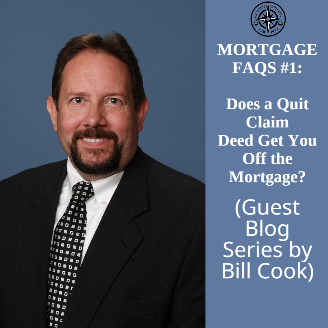 MORTGAGE FAQS #1: Does a Quit Claim Deed Get You Off The Mortgage?