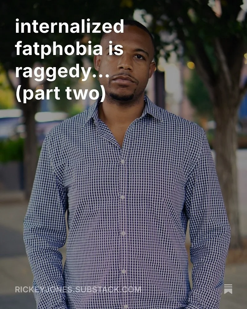&ldquo;Internalized fatphobia is raggedy&hellip;&rdquo; (part two)

LINK IN BIO