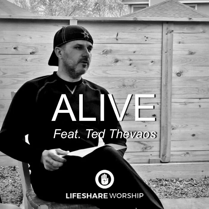 Alive | Feat. Ted Thevaos | LifeShare Worship