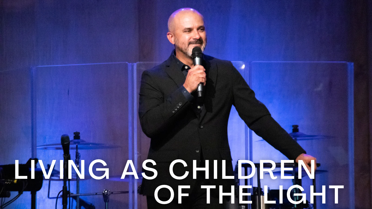 Living as Children of the Light