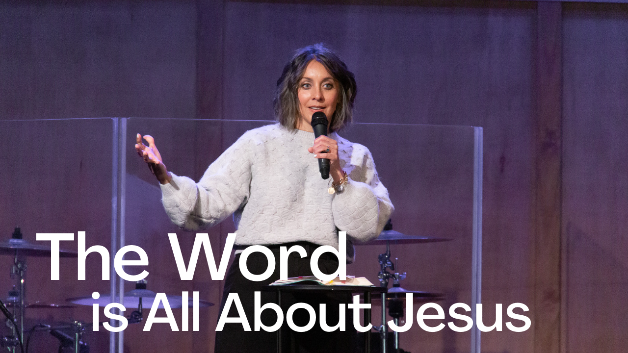 The Word is All About Jesus