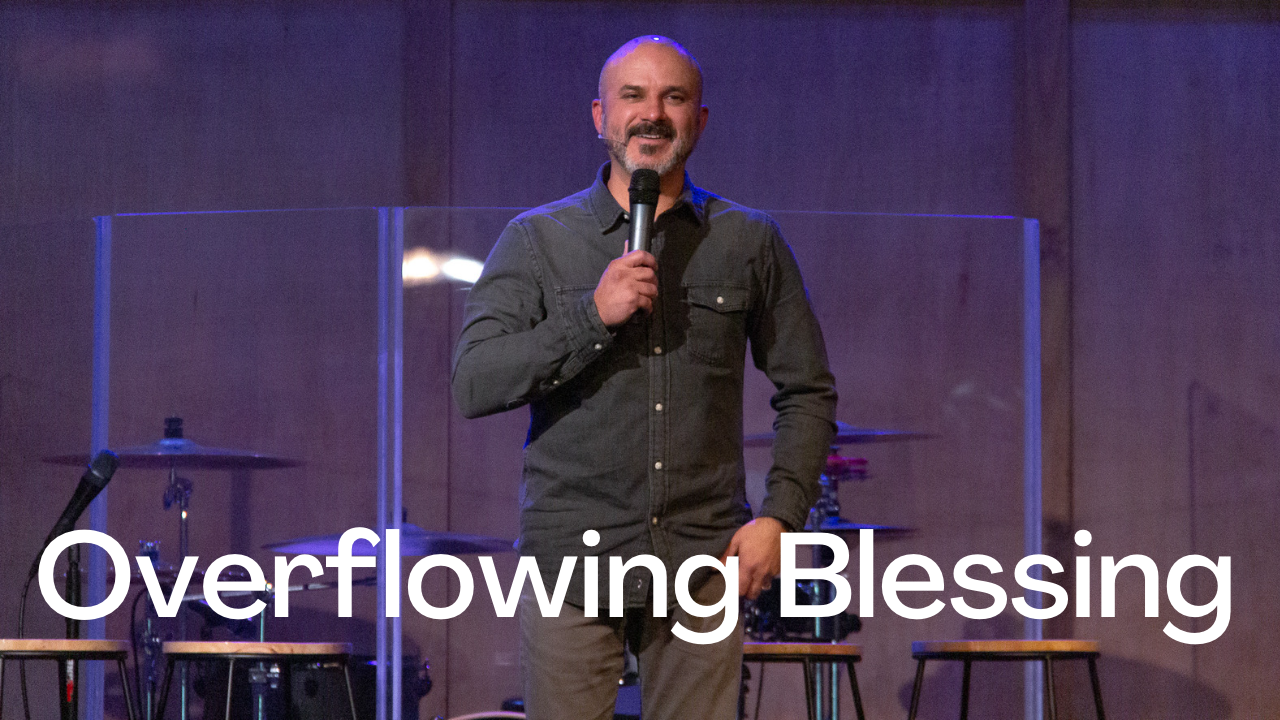 Overflowing Blessing