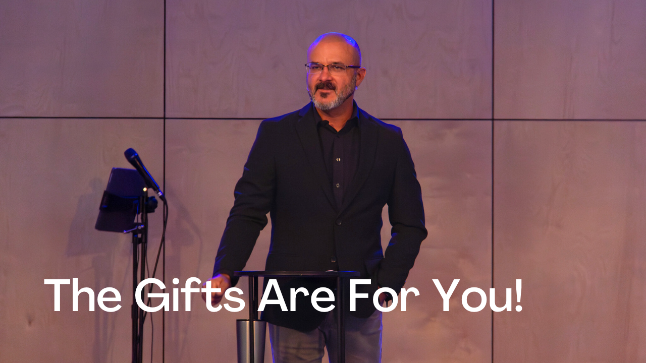 The Gifts Are For You!