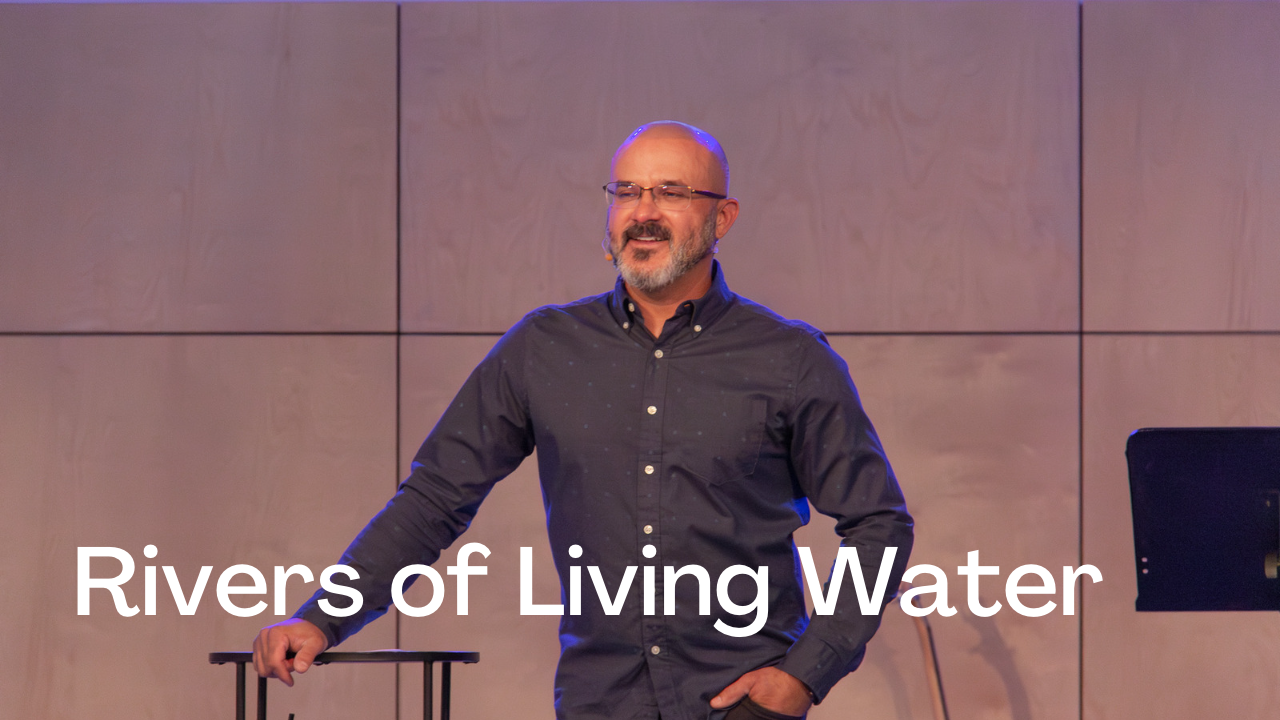 Rivers of Living Water