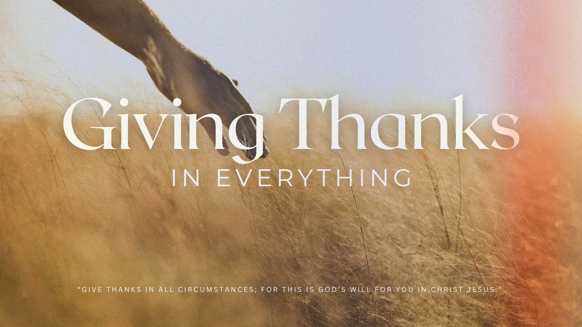 Giving Thanks In Everything