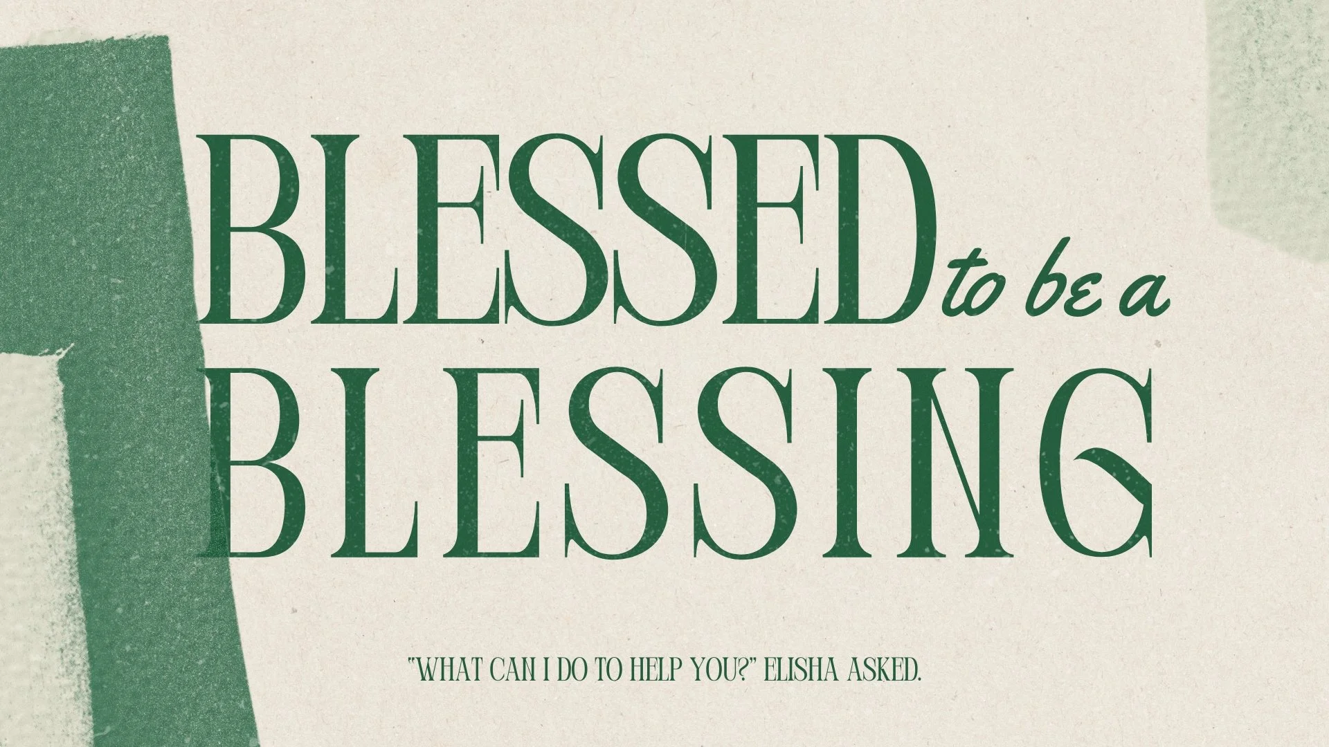 Blessed to be a Blessing