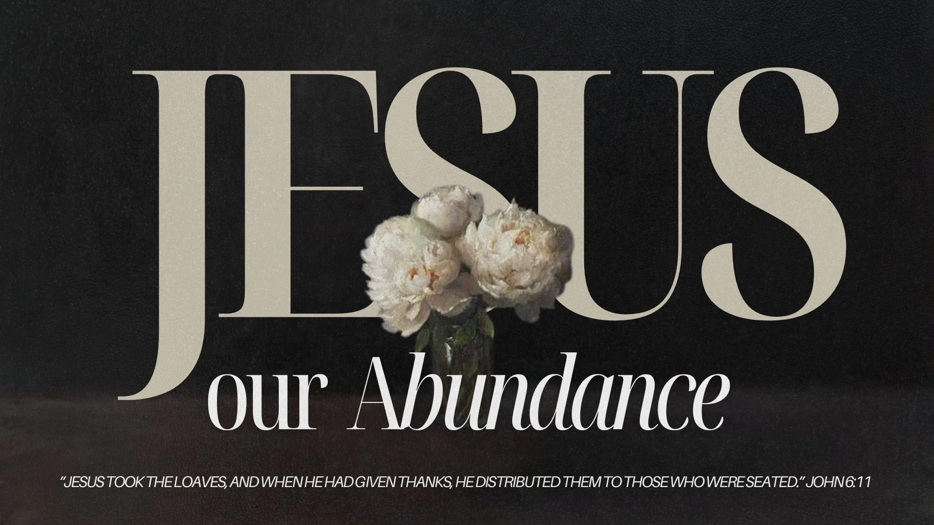 Jesus, Our Abundance