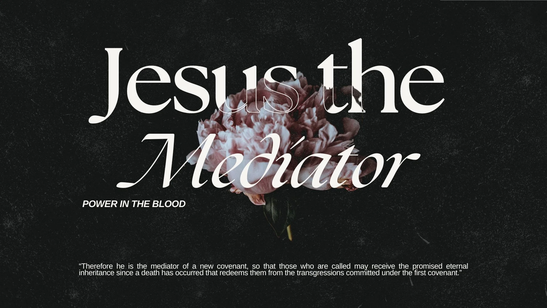 Jesus, The Mediator