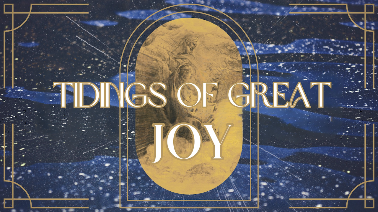Tidings of Great Joy