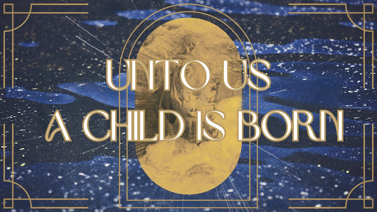 Unto Us a Child is Born 