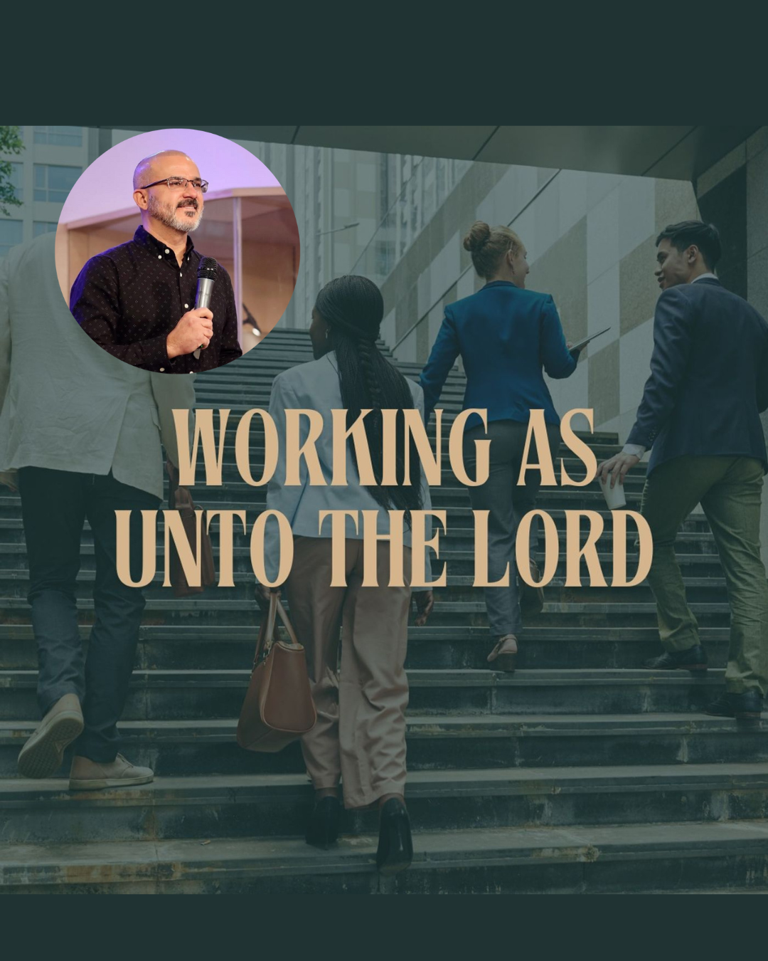 Working As Unto The Lord 
