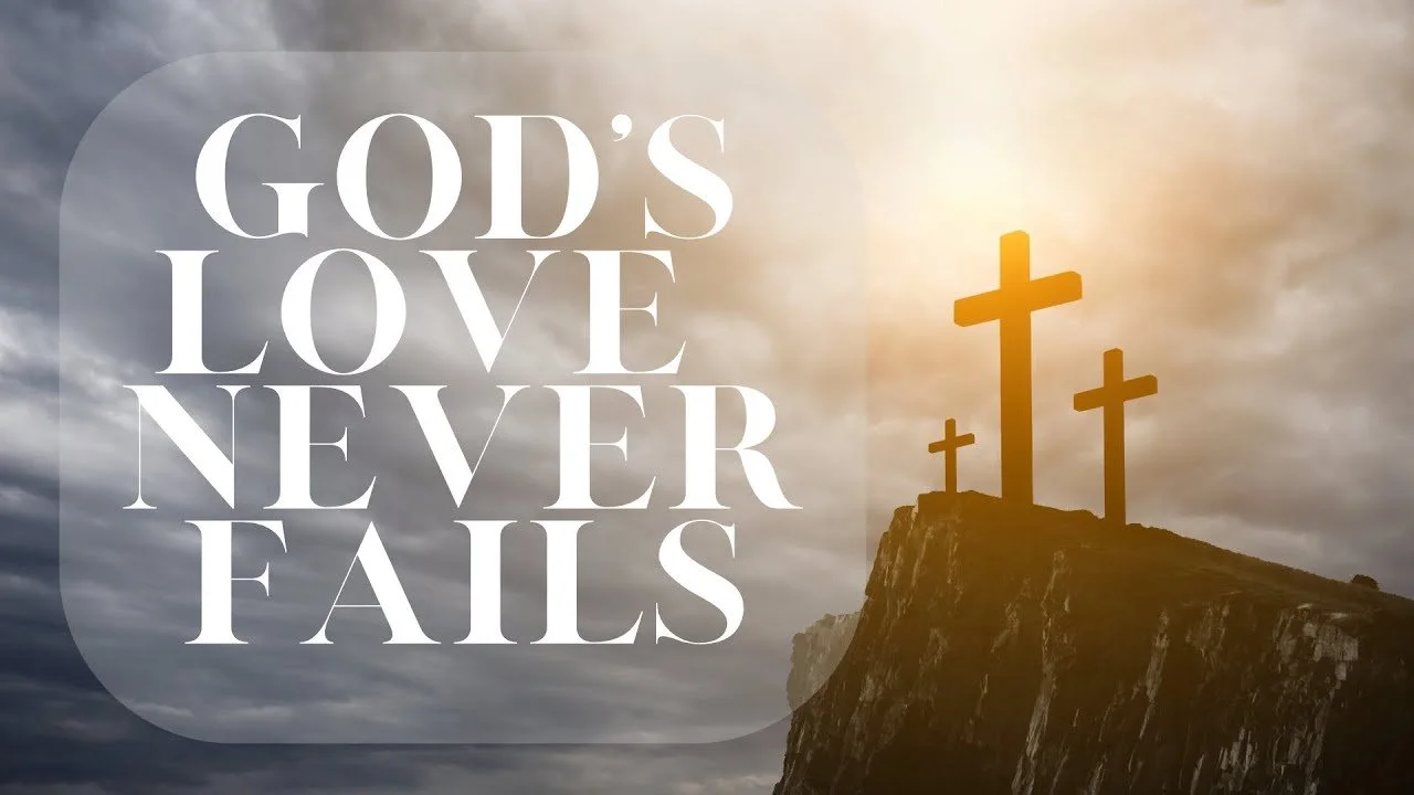 God's Love Never Fails 