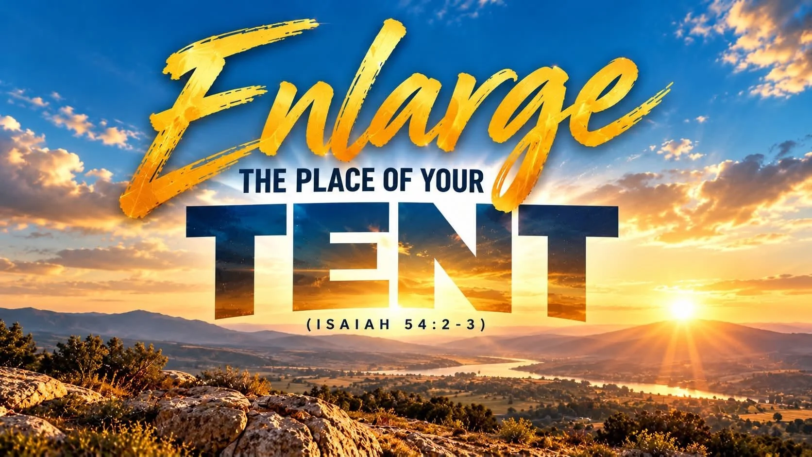 Enlarging the Place of Your Tent 