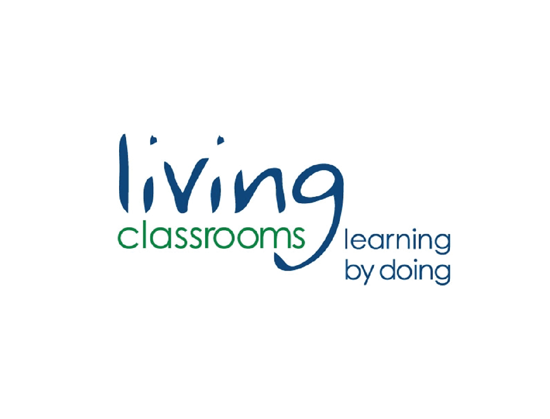 LIVING CLASSROOMS Strengthens communities and inspires youth to achieve their potential through hands-on education & job training, using urban, natural, and maritime resources as "living classrooms."