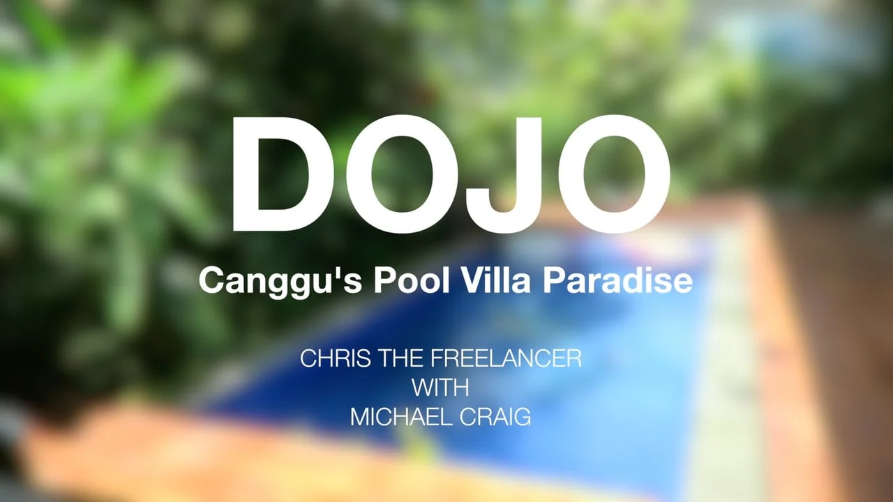 DOJO: Canggu's Pool Villa Paradise with Michael Craig (2016)