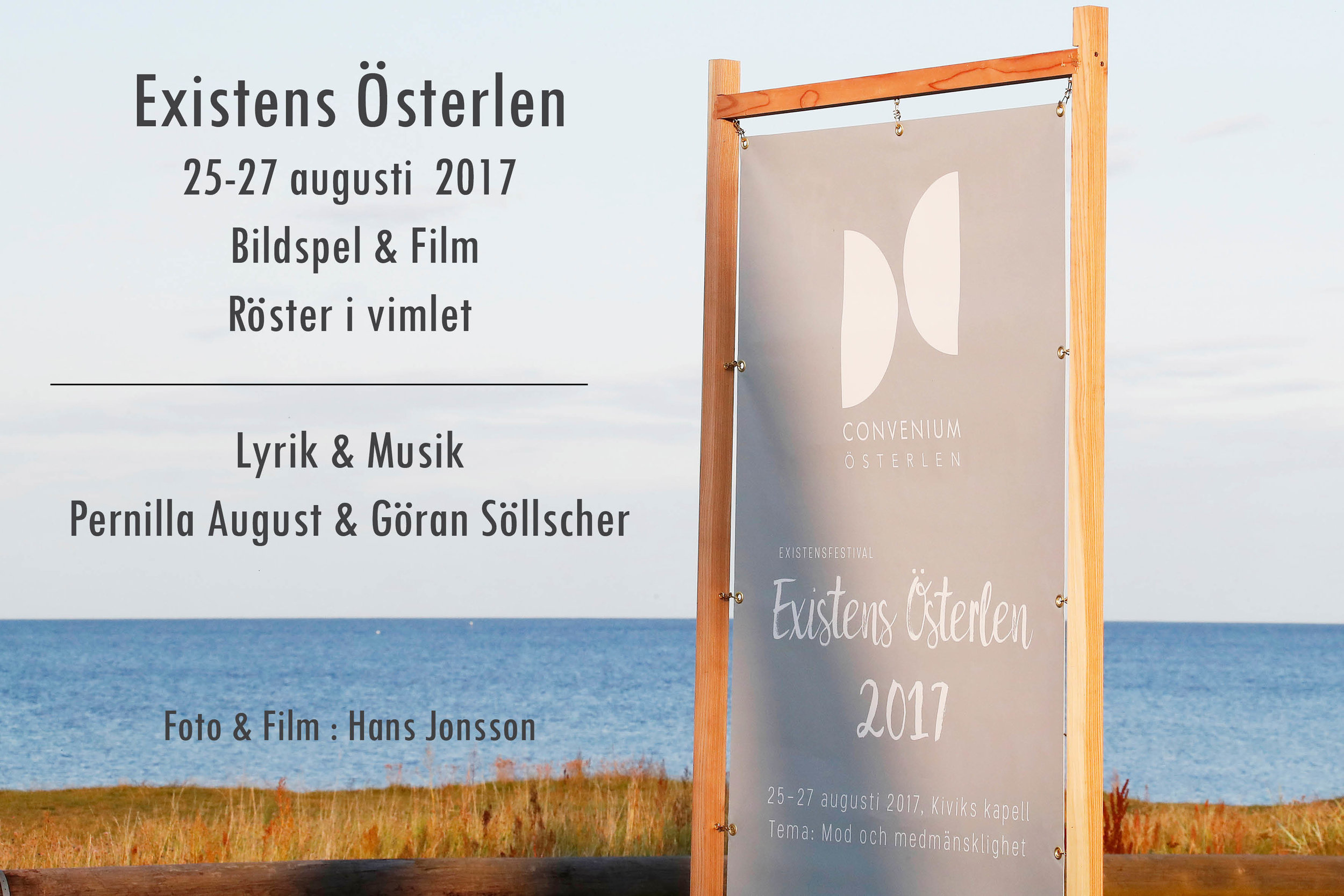  I slutet av augusti 2017 arrangerade Convenium "Existens Österlen" på Kapellet i Kivik. 3 fantastiska dagar med temat: Mod och medmänsklighet. 