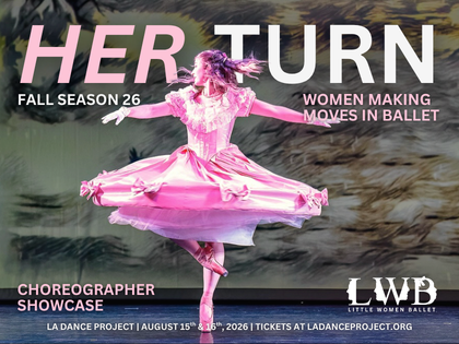 Her Turn - Women Making Moves in Ballet Choreography Showcase (Copy)