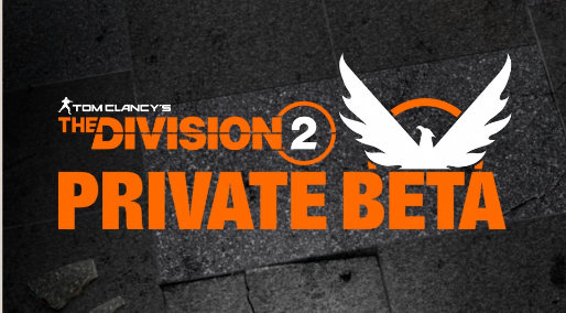 The Division 2 Private Beta Open Now