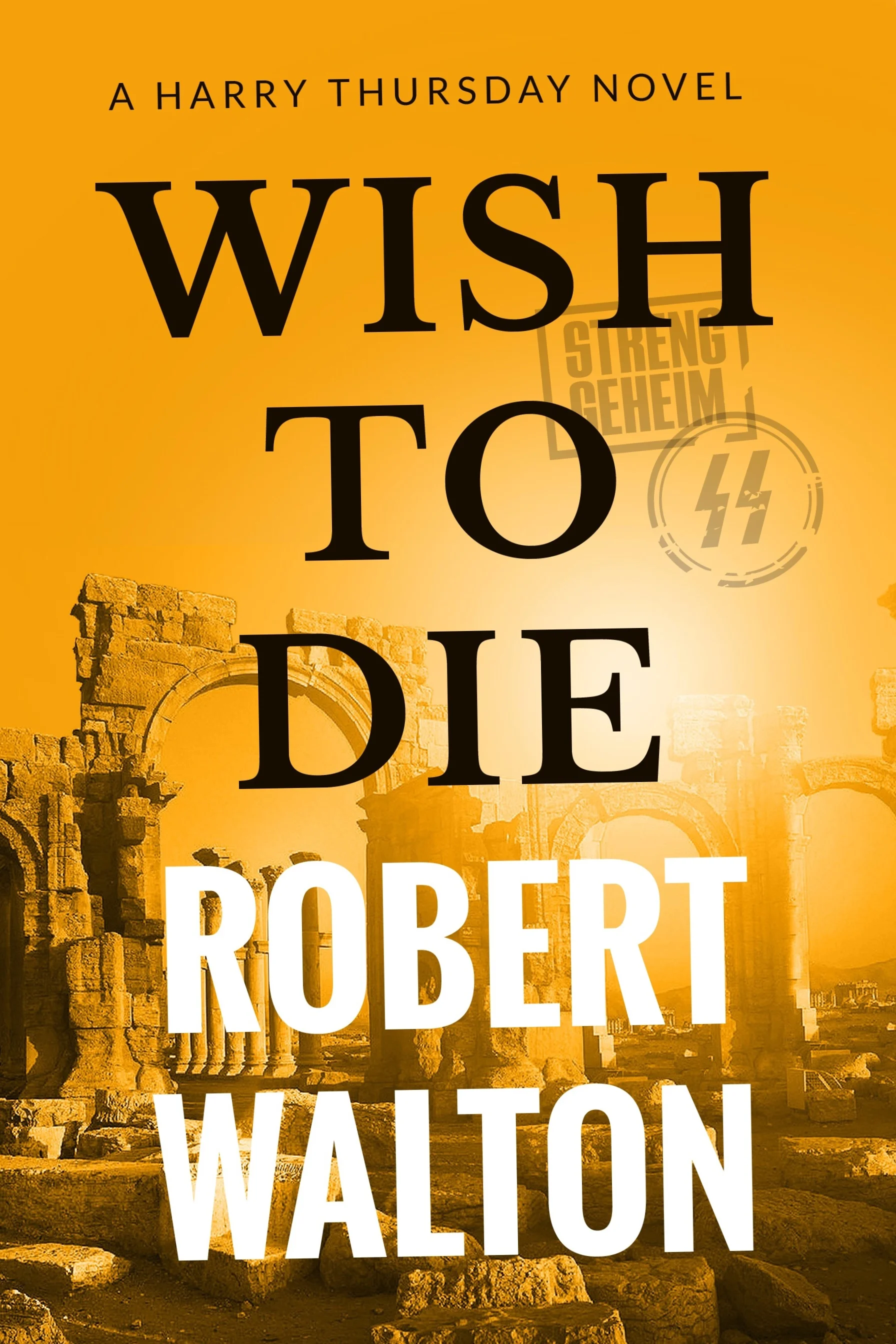 Wish%2Bto%2BDie%2Bfront%2Bcover%2Bdesign%2Bw%2BNazi%2B2018-07-20-01%2B%25281%2529.jpg