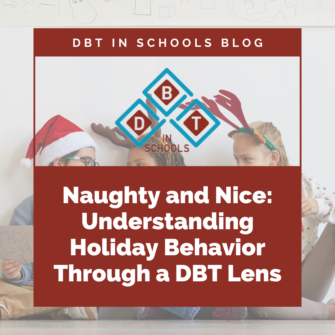 Naughty and Nice: Understanding Holiday Behavior Through a DBT Lens