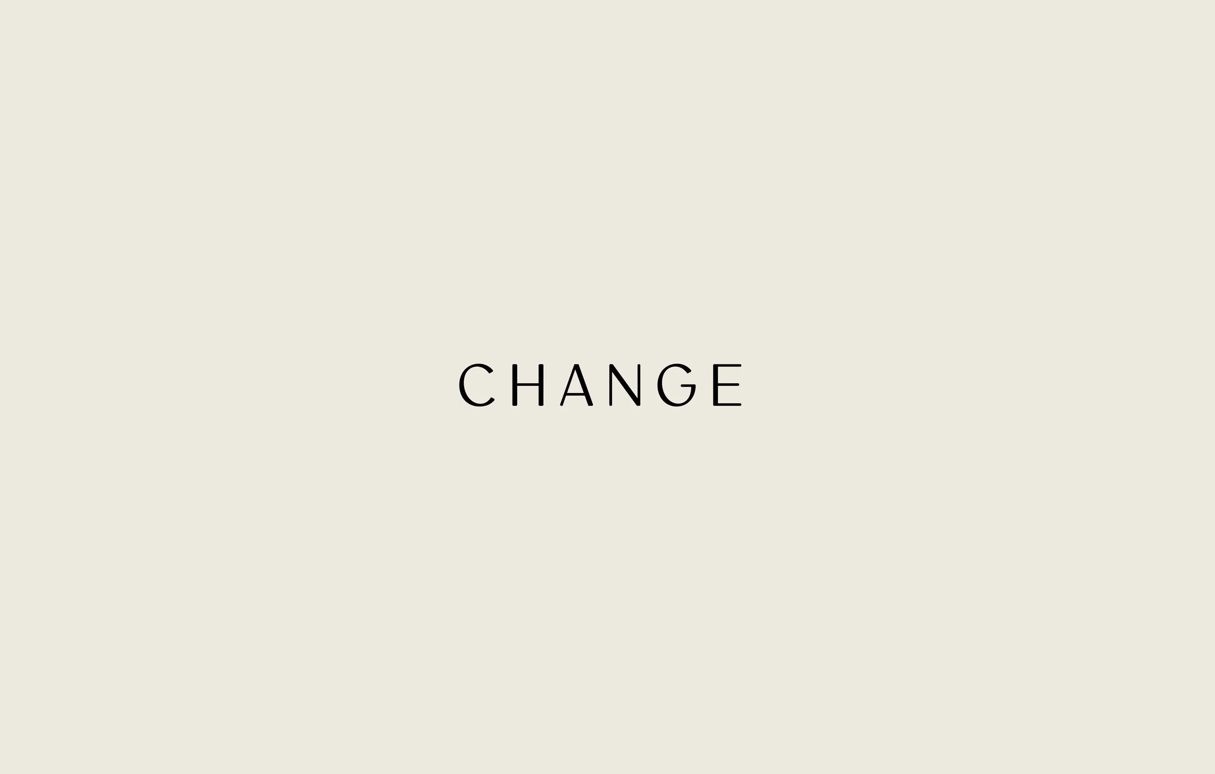 Change.