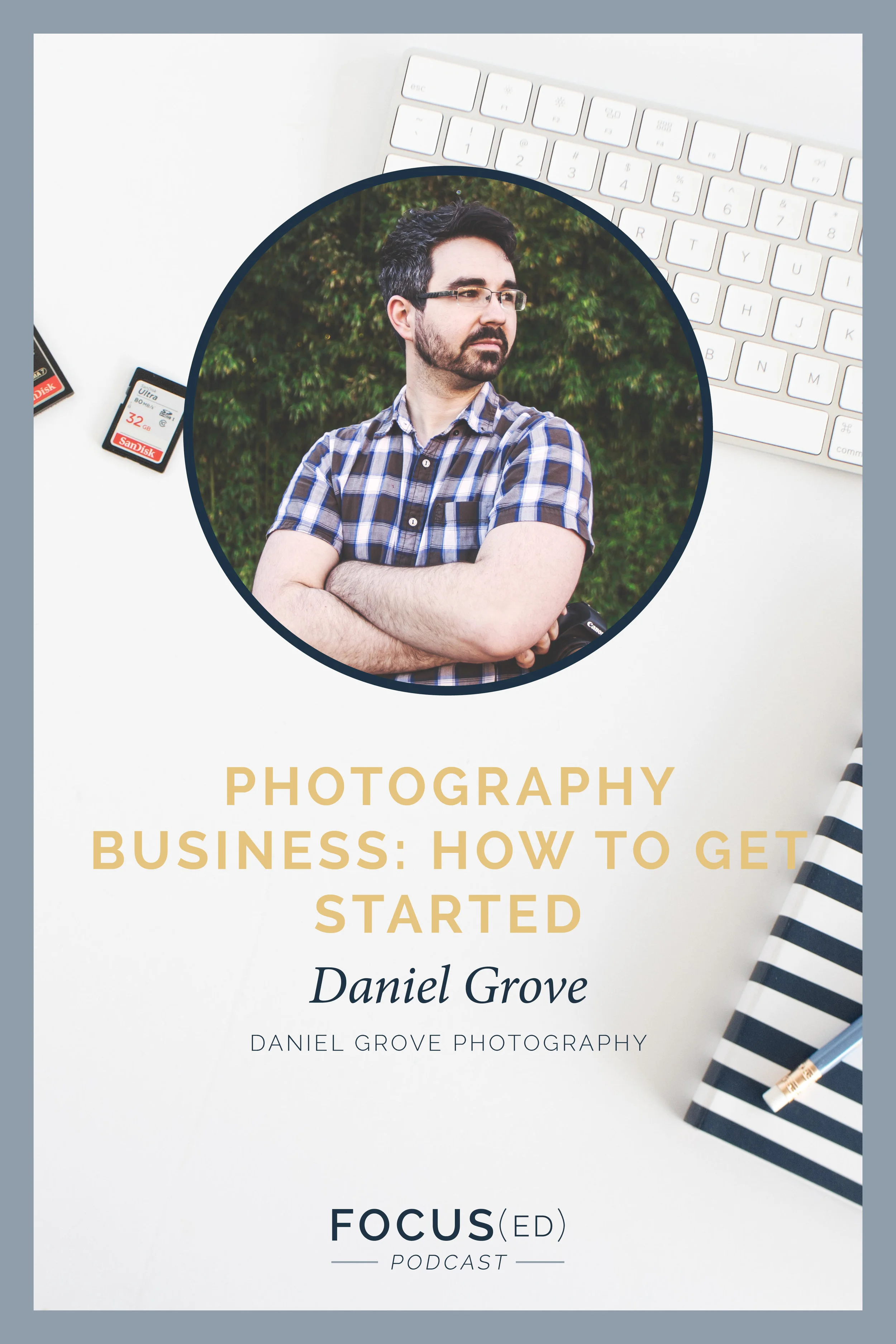 026: Photography Business: How to get started, Daniel Grove