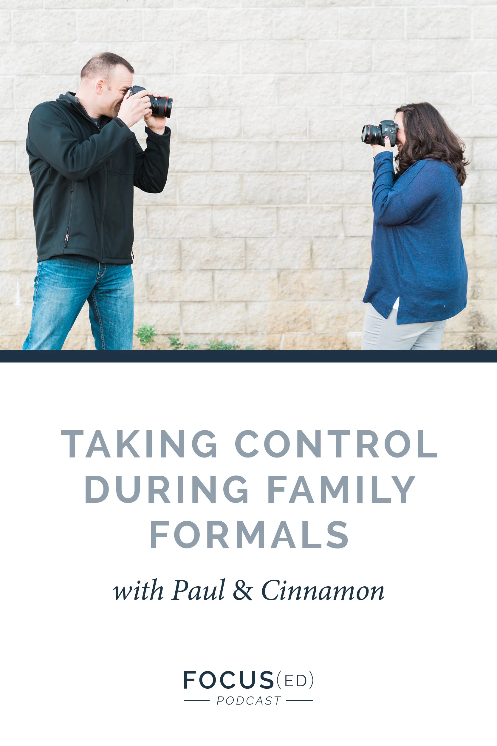 057: Taking Control During Family Formals