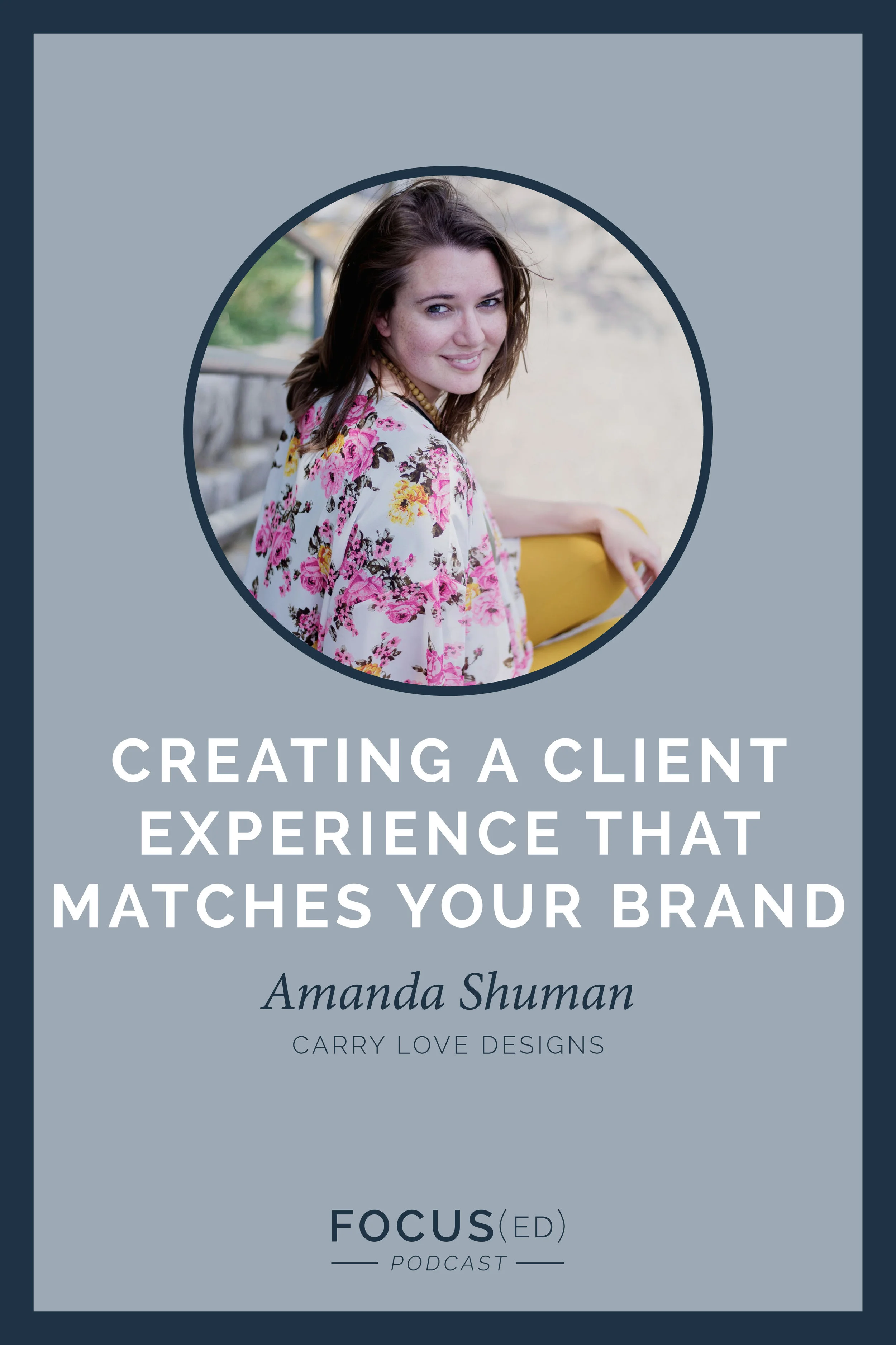 060: Creating a Client Experience that Matches Your Brand, Amanda from Carrylove Design