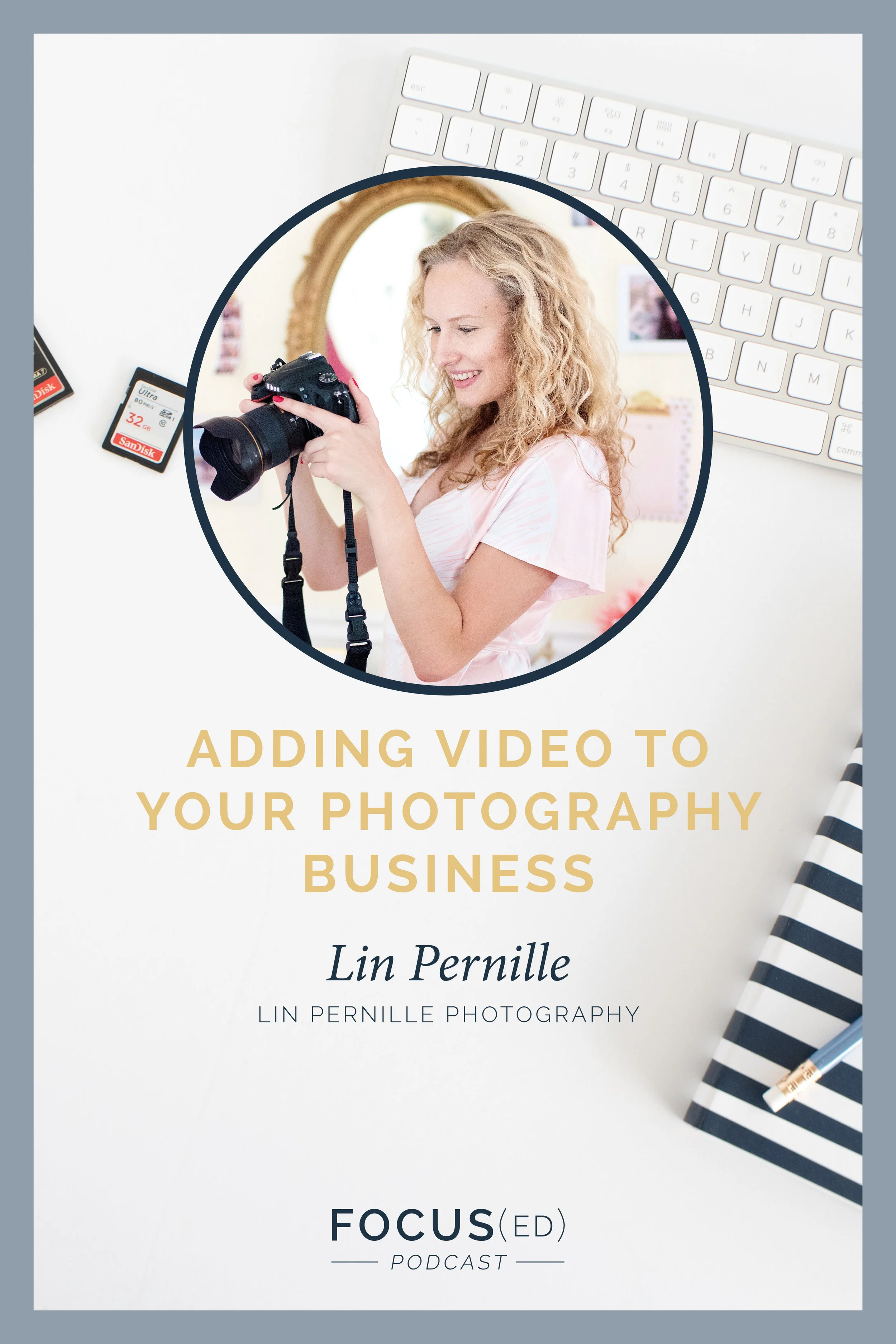 054: Adding Videography to your Photography Business with Lin Pernille