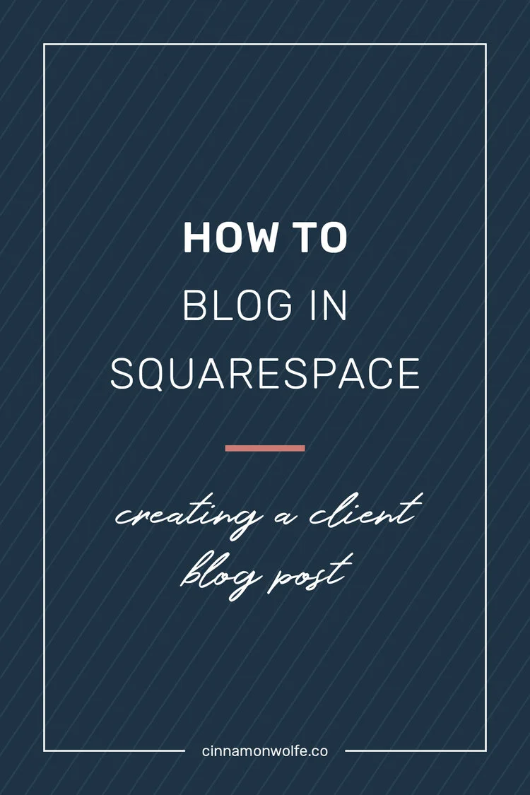 How to Blog in Squarespace | Creating a Client Post