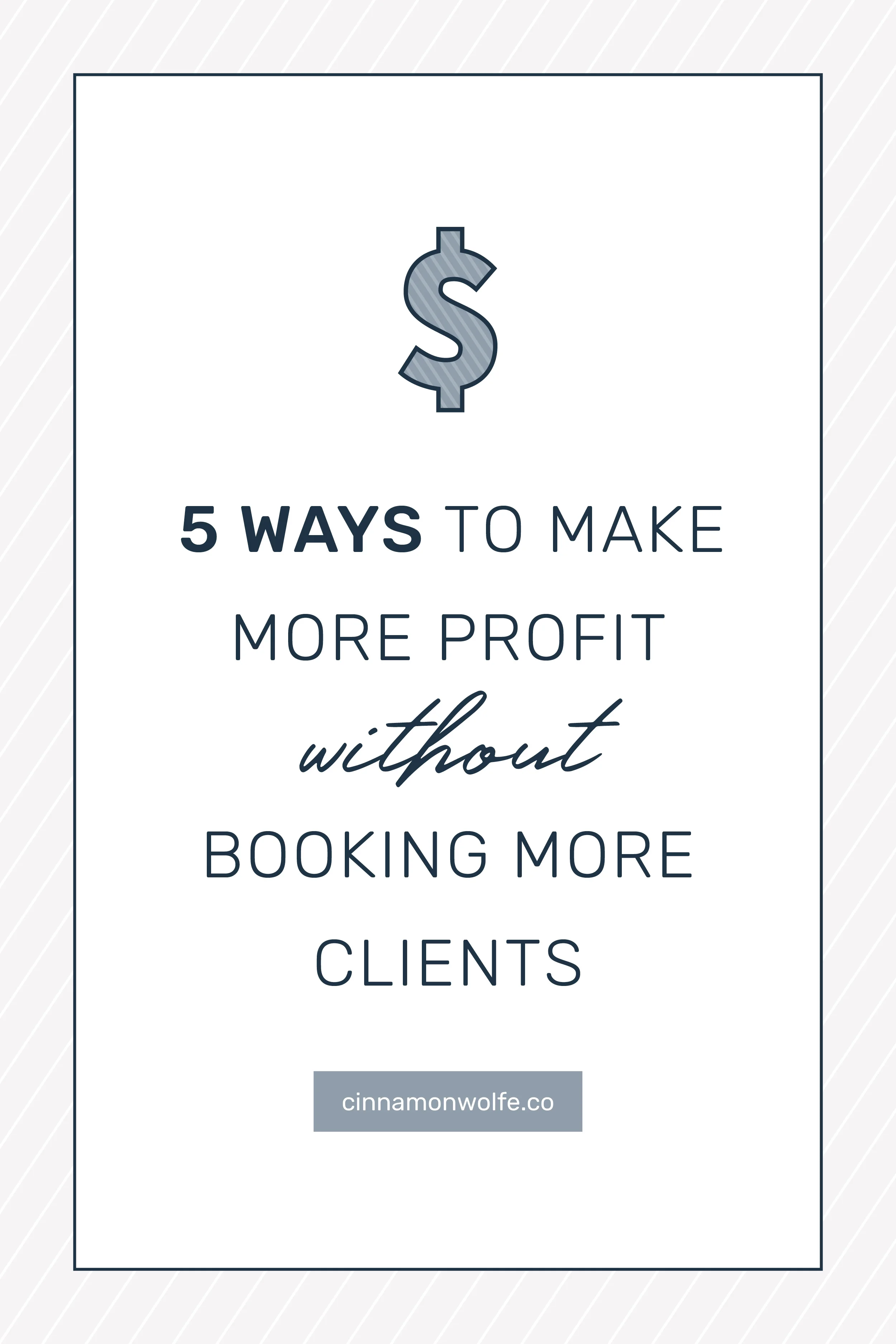 5 ways to make more profit without booking more clients-blog.jpg