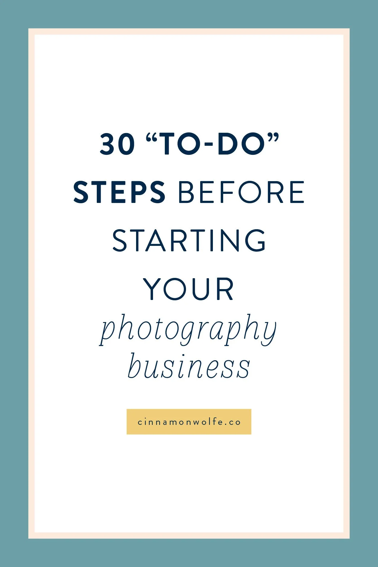30 "to do" steps before starting your photography business