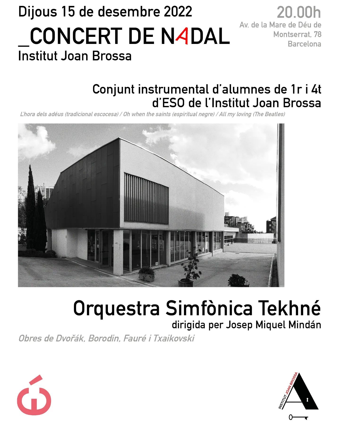 Concert a l'Institut Joan Brossa!

Metro: Alfons X
Bus: D40, 191, 39

Acc&eacute;s gratu&iuml;t