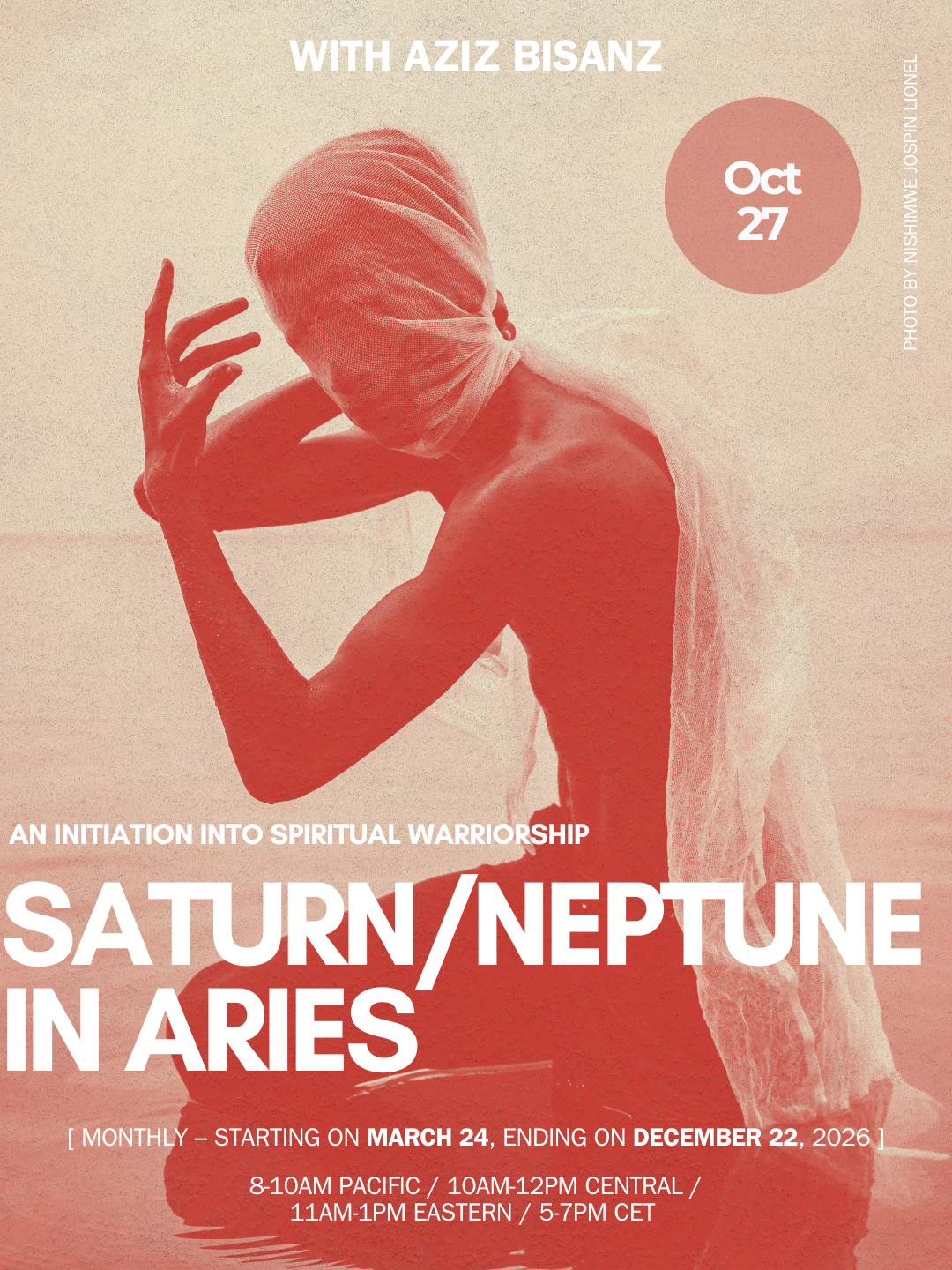October 27 — Saturn & Neptune in Aries with Aziz Bisanz and Guests