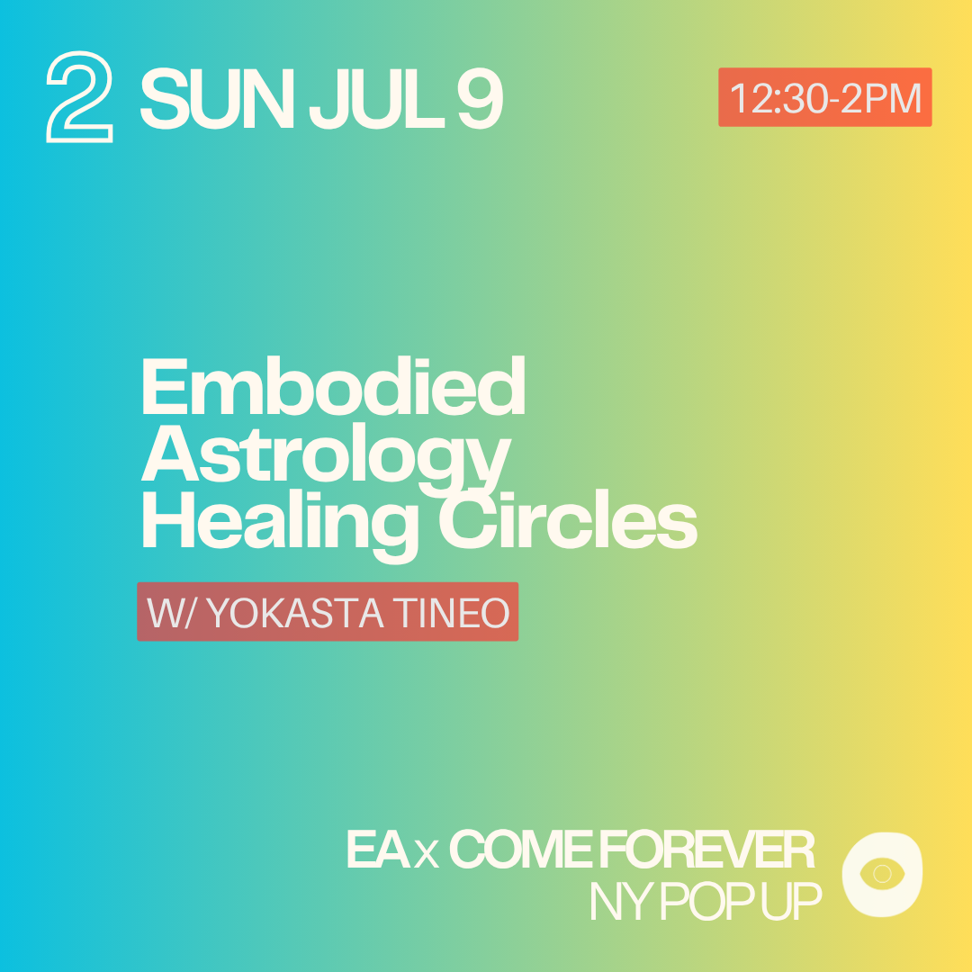 2 // SUN JUL 9 12:30-2PM // Embodied Astrology Healing Circles with Yokasta Tineo