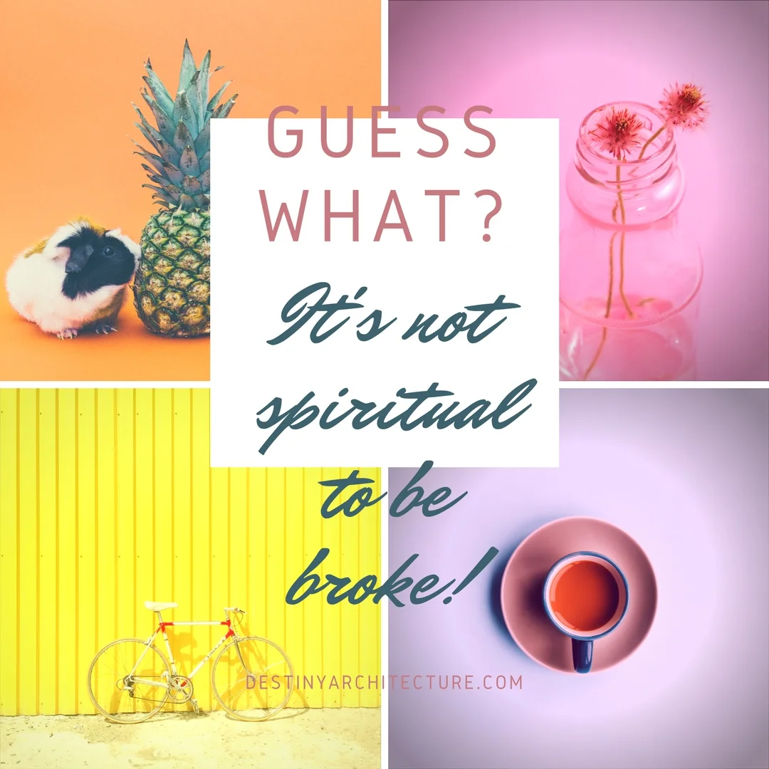 Here's the deal on this. When we are "broke" it's because we aren't sharing our gifts. Spirit, God, the Universe (whatever you want to call it) is leading you away from "brokeness" all the time. There's a voice inside us all, begging us to share our gifts with the world. When we do, we are giving others value. We are sharing what God gave us. We do this and we are never "broke" again!