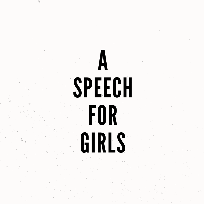 A speech for girls
