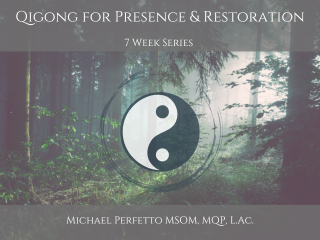 Qigong for Presence & Restoration 
