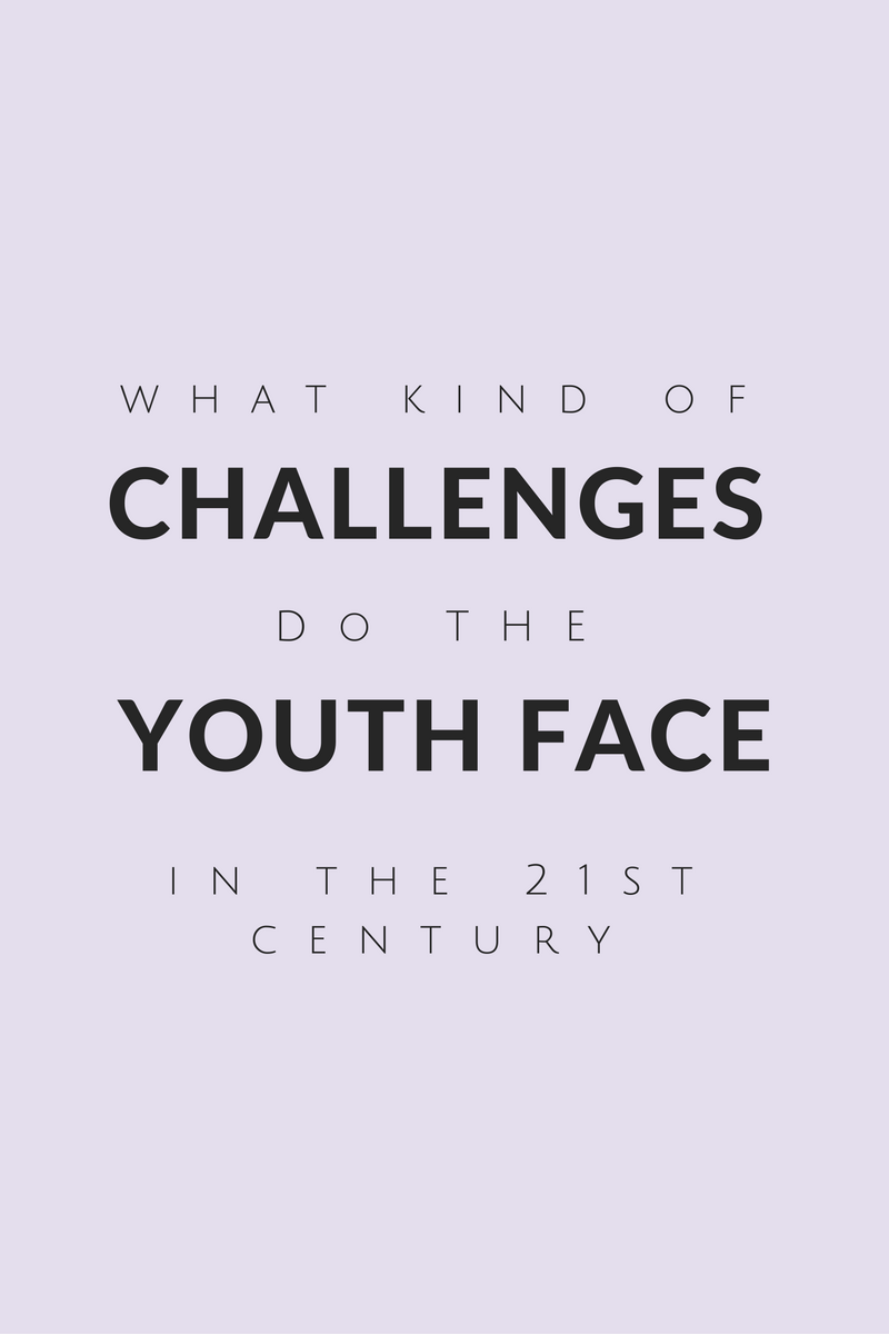 What Kind of Challenges do the youth face in the 21st century.png