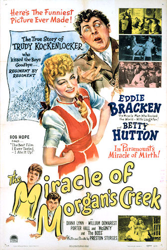 The Miracle of Morgan's Creek (1944) shows how hilarious unexpected pregnancy can be.