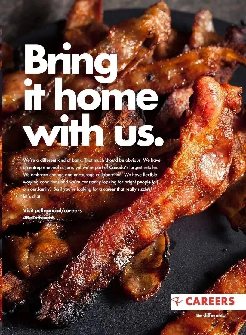 PC Financial Recruitment Ad - "Bacon"