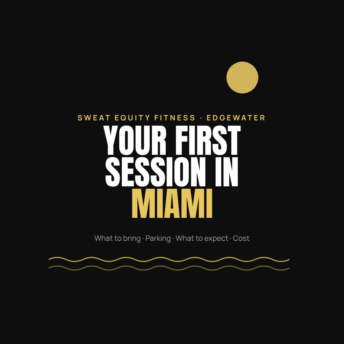 Your First Personal Training Session at Sweat Equity Fitness Miami: What to Expect