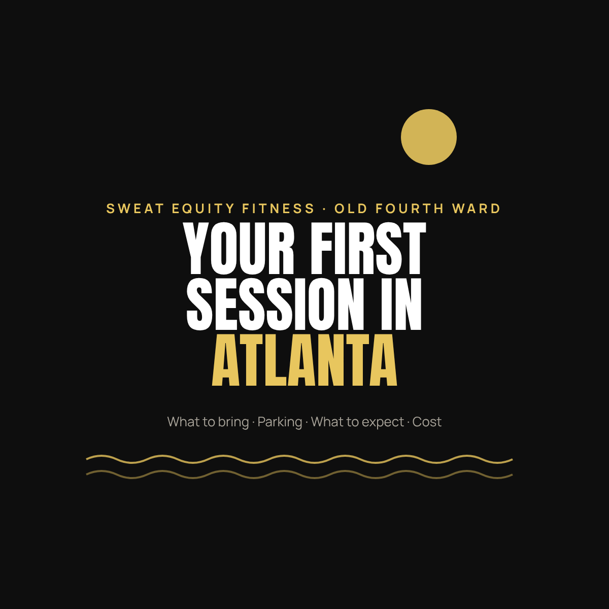 Your First Personal Training Session at Sweat Equity Fitness Atlanta: What to Expect