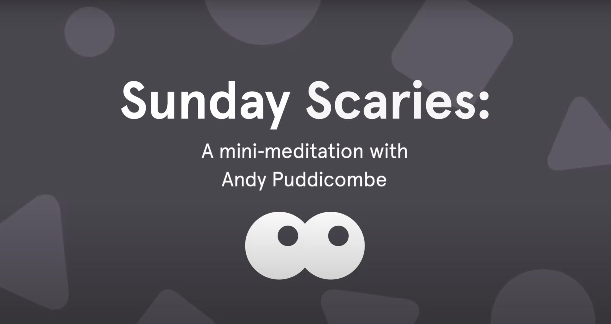 Sunday Scaries: An animated meditation series 