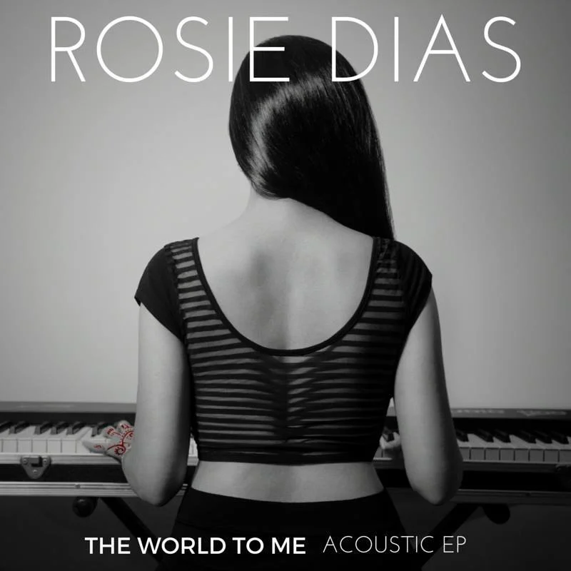 "The World To Me" Acoustic EP by Rosie Dias