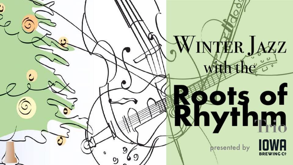 Winter Jazz with the Roots of Rhythm Trio at Iowa Brewing Co.
