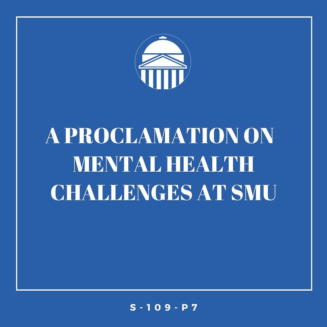 PROCLAMATION: A proclamation on Mental Health Challenges at SMU. Click the link in bio to read about the new proclamation! #smu #smusenate #studentsenate