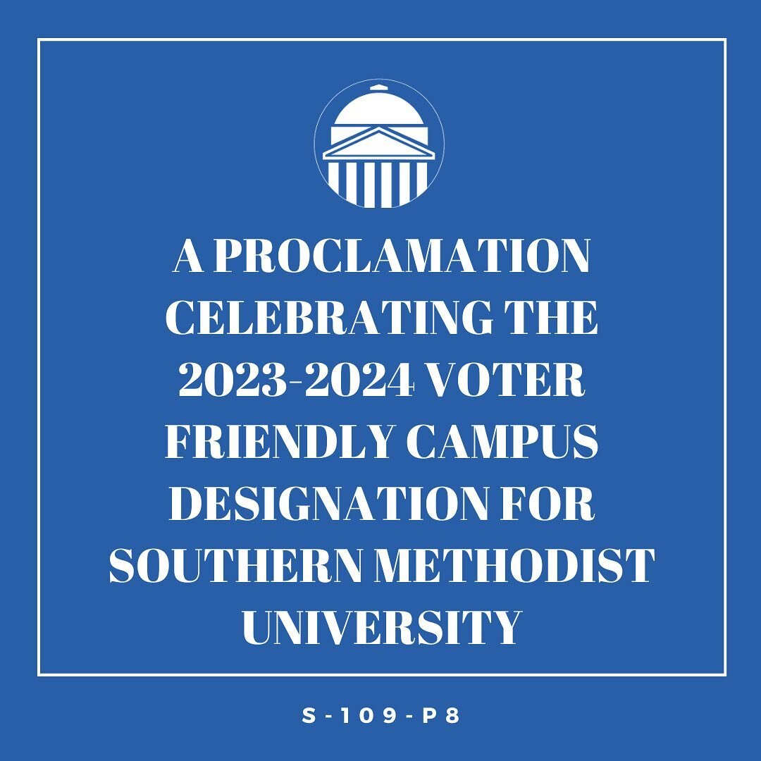 PROCLAMATION: A proclamation celebrating the 2023-2024 voter friendly campus designation for Southern Methodist University. Click the link in bio to read about the new proclamation! #smu #smusenate #studentsenate